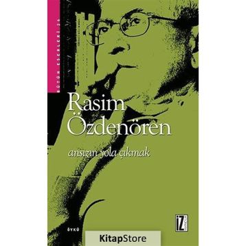 ANSIZIN YOLA ÇIKMAK - RASIM ÖZDENÖREN