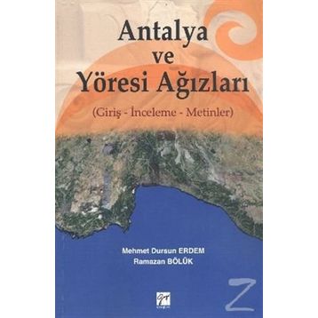 ANTALYA VE YÖRESİ AĞIZLARI GİRİŞ - İNCELEME - METINLER - MEHMET DURSUN ERDEM;RAMAZAN BÖLÜK