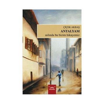 Antalyam - Çiçek Akbaş