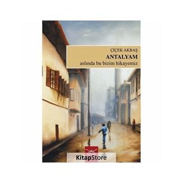 Antalyam - Çiçek Akbaş