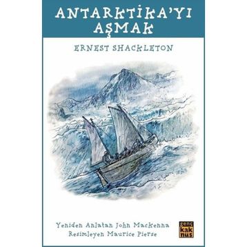 Antarktika’yı Aşmak - Ernest Shackleton