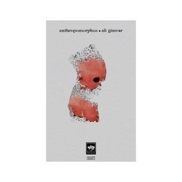 Anthropomorphus - Ali Günvar - Ötüken Neşriyat