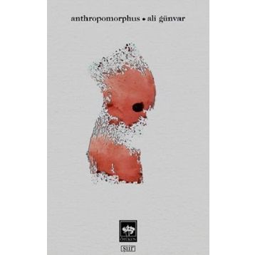 Anthropomorphus - Ali Günvar - Ötüken Neşriyat
