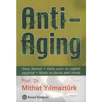 Anti Aging - Mithat Yılmaztürk