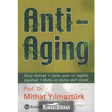 Anti Aging - Mithat Yılmaztürk