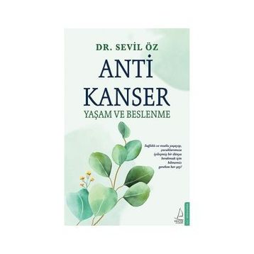 Anti Kanser Yaşam ve Beslenme - Dr. Sevil Öz
