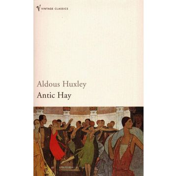 Antic Hay - Aldous Huxley