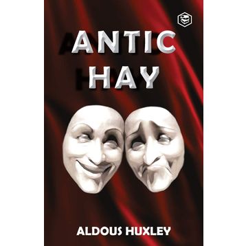 Antic Hay - Aldous Huxley