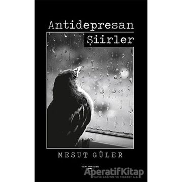 Antidepresan Şiirler - Mesut Güler
