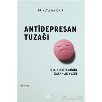 ANTIDEPRESAN TUZAĞI İŞTE PSIKIYATRININ KARANLIK YÜZÜ! - MUTLUHAN İZMIR