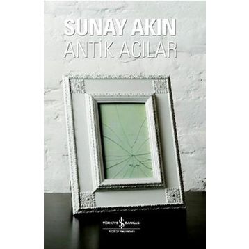 Antik Acılar - Sunay Akın