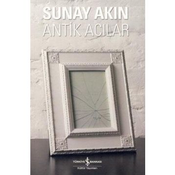 Antik Acılar - Sunay Akın