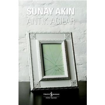 Antik Acılar - Sunay Akın