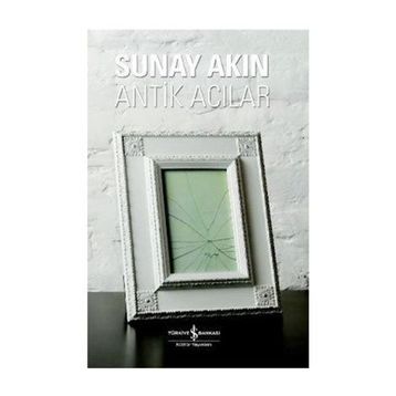 Antik Acılar - Sunay Akın