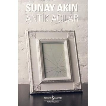 Antik Acılar - Sunay Akın