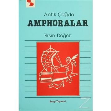 Antik Çağda Amphoralar - Ersin Doğer