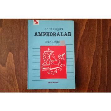 Antik Çağda Amphoralar - Ersin Doğer