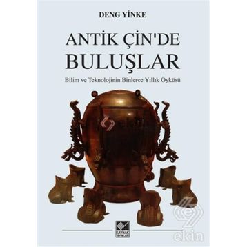 Antik Çin’de Buluşlar - Deng Yinke