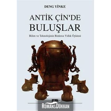 Antik Çin’de Buluşlar - Deng Yinke