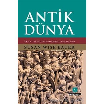 ANTIK DÜNYA - SUSAN WISE BAUER