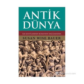 ANTIK DÜNYA - SUSAN WISE BAUER