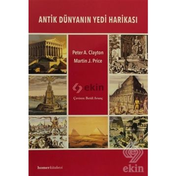 ANTIK DÜNYANIN YEDI HARİKASI - PETER A. CLAYTON