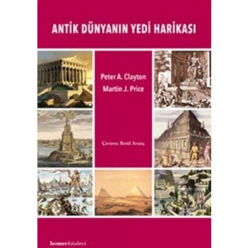 ANTIK DÜNYANIN YEDI HARİKASI - PETER A. CLAYTON