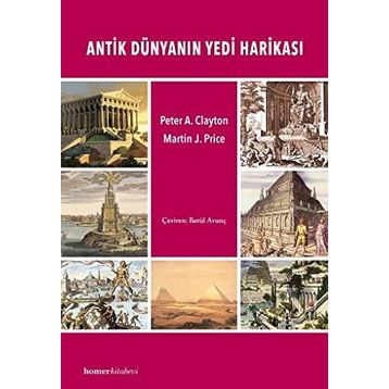 ANTIK DÜNYANIN YEDI HARİKASI - PETER A. CLAYTON
