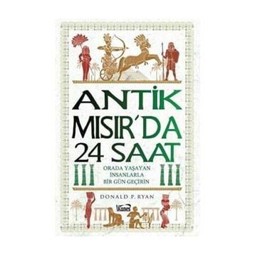 Antik Mısır'da 24 Saat - Donald P. Ryan