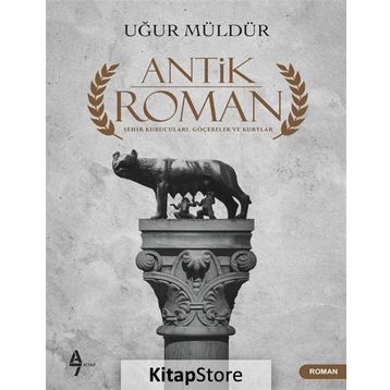 Antik Roman - Uğur Müldür