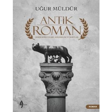 Antik Roman - Uğur Müldür