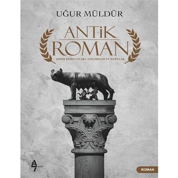Antik Roman - Uğur Müldür