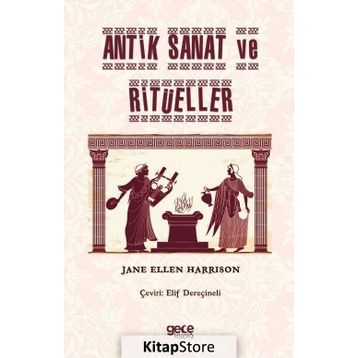 Antik Sanat ve Ritüeller - Jane Ellen Harrison