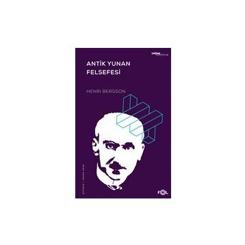 Antik Yunan Felsefesi - Henri Bergson