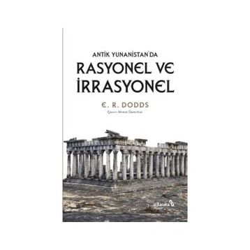Antik Yunanistan'da Rasyonel ve İrrasyonel - E. R. Doods