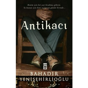 Antikacı - Bahadır Yenişehirlioğlu