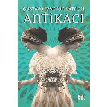 Antikacı - Gustavo Faverón Patriau