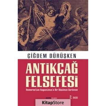 Antikçağ Felsefesi - Çiğdem Dürüşken
