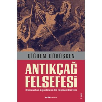 Antikçağ Felsefesi - Çiğdem Dürüşken
