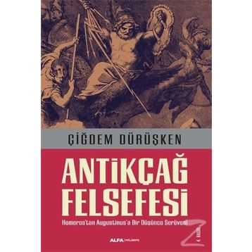 Antikçağ Felsefesi - Çiğdem Dürüşken