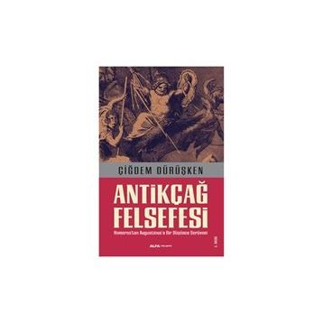 Antikçağ Felsefesi - Çiğdem Dürüşken