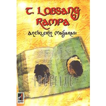 ANTIKLERIN MAĞARASI - T. LOBSANG RAMPA