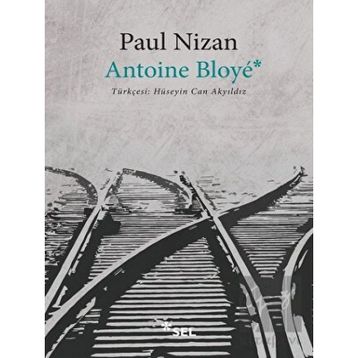 Antoine Bloye - Paul Nizan