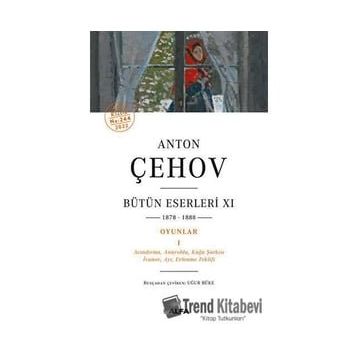 Anton Çehov Bütün Eserleri 11 Anton Pavloviç Çehov Alfa Yayınları