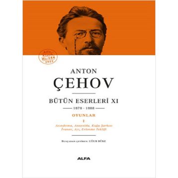 Anton Çehov Bütün Eserleri 11 Anton Pavloviç Çehov Alfa Yayınları