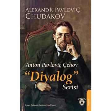 Anton Pavloviç Çehov - Diyalog Serisi