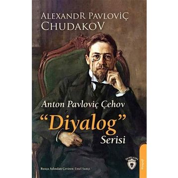 Anton Pavloviç Çehov - Diyalog Serisi