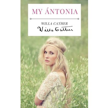 Antonia - Willa Cather