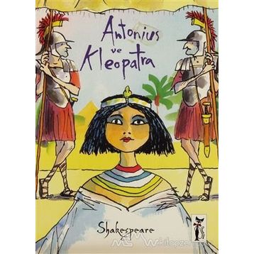 ANTONIUS VE KLEOPATRA - WILLIAM SHAKESPEARE