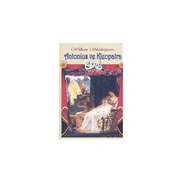 ANTONIUS VE KLEOPATRA - WILLIAM SHAKESPEARE